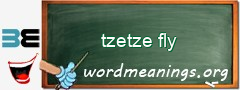 WordMeaning blackboard for tzetze fly